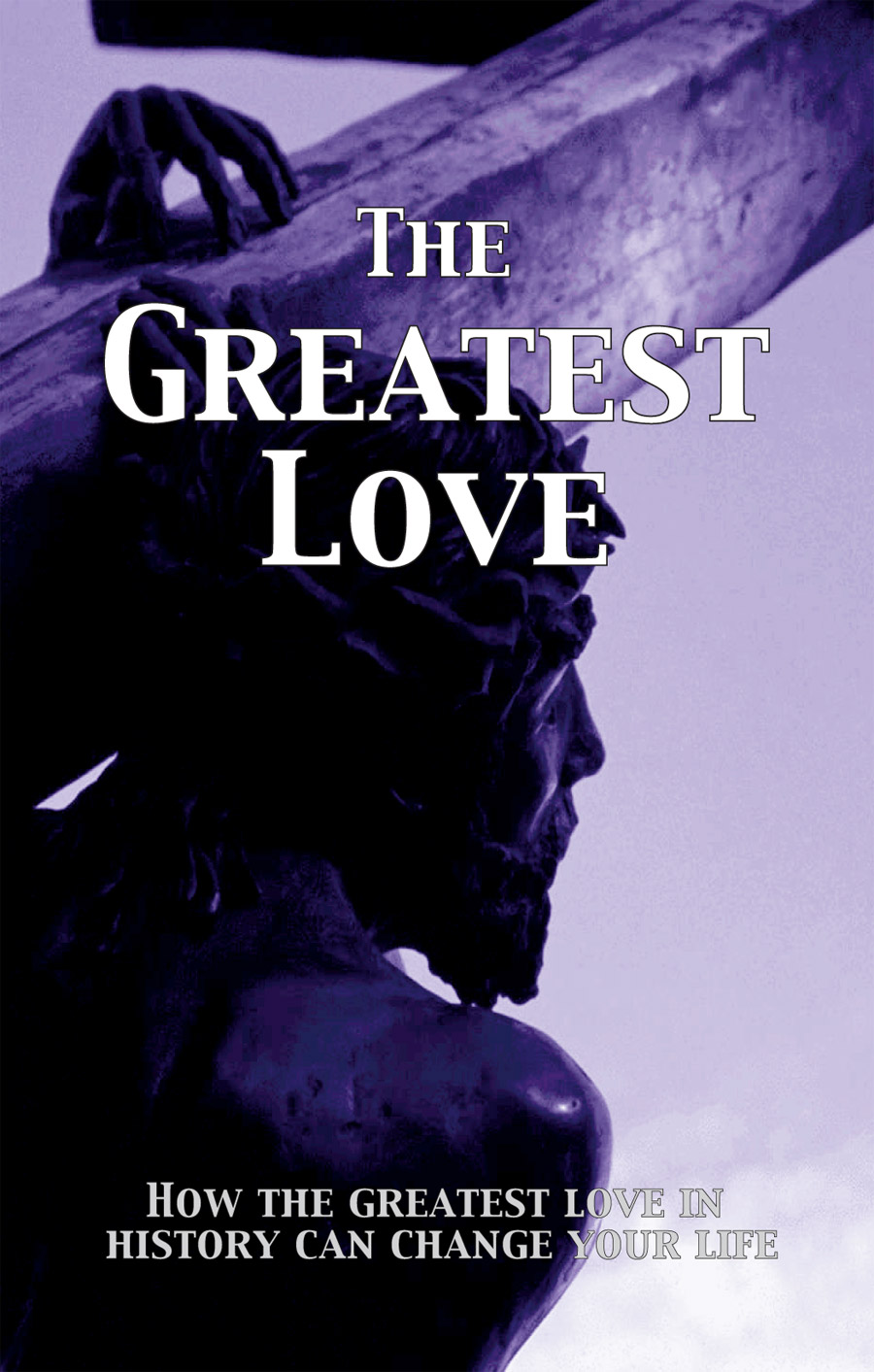 The Greatest Love - Foursquare Missions Press