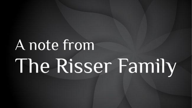 A note from the Risser family