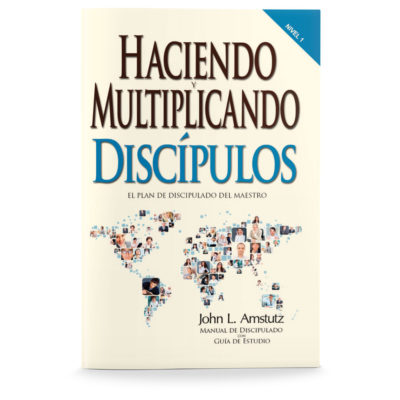 Making and Multiplying Disciples-Spanish