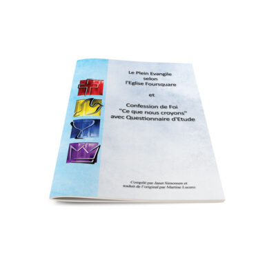The Foursquare Gospel & Confession of Faith-French